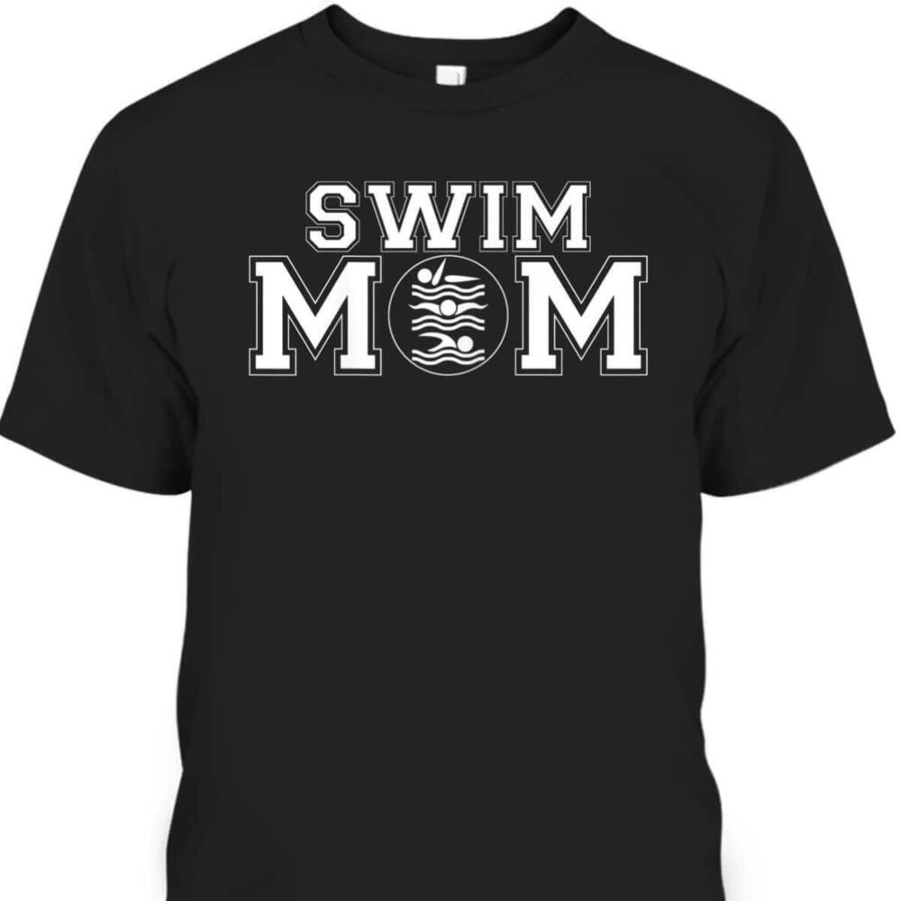 Mothers Day Tshirt Swim Mom Swimming Gift